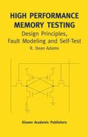 High Performance Memory Testing: Design Principles, Fault Modeling and Self-Test (Frontiers in Electronic Testing)