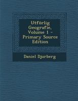 Utförlig Geografie, Volume 1 1293131687 Book Cover