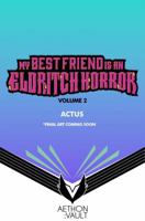 My Best Friend is an Eldritch Horror, Vol. 2 (Graphic Novel) 1638494401 Book Cover
