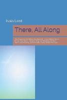 There, All Along: The Power to Act When You Need It – Even When Stress Keeps You Stuck - How to Stop Overthinking, Reduce Stress and Anxiety, and Act with Clarity Under Pressure B0GZJS23QV Book Cover