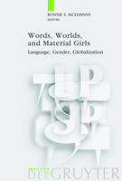 Words, Worlds, and Material Girls: Language, Gender, Globalization (Language, Power and Social Process) 3110195755 Book Cover