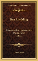 Ben Rhydding: Its Amenities, Hygiene, And Therapeutics 1120161886 Book Cover
