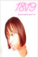 18|19: Journey to find me. B0BD2TRX26 Book Cover