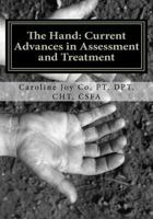 The Hand: Current Advances in Assessment and Treatment 1460992962 Book Cover