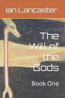 The Will of the Gods: Book One B0B146NCFV Book Cover