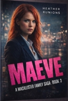 Maeve: A MacAllister Family Saga Book 3 B0GQ9PNLQK Book Cover