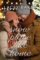 Snow Place Like Home: A Christmas Novel 1420528718 Book Cover