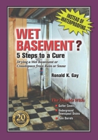 Wet Basement?: 5 Steps to a Cure B0FD8GT9J1 Book Cover
