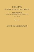 Building a New American State 0521288657 Book Cover