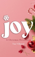 Joy: A Christmas Devotional B0CNFDHPZM Book Cover