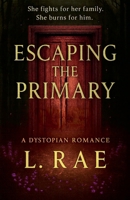 Escaping The Primary B0FPLD37S7 Book Cover