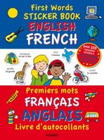 First Words Sticker Book - English / French: Over 100 Reusable Stickers and Over 200 Essential Words - Premier Mots Francais / Anglais. for Ages 1841358010 Book Cover