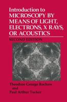 Introduction to Microscopy by Means of Light, Electrons, X Rays, or Acoustics 148991515X Book Cover