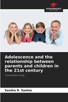 Adolescence and the relationship between parents and children in the 21st century 6208155711 Book Cover