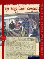 El Pacto Del Mayflower: The Mayflower Compact (Documentos Que Formaron La Nacion/Documents That Shaped the Nation) 1595153349 Book Cover