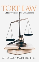 Tort Law: and How It's Tied to Our Culture B0C658GYS1 Book Cover