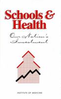 Schools and Health: Our Nation's Investment 0309086612 Book Cover