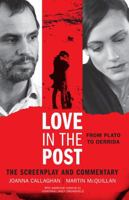 Love in the Post: From Plato to Derrida: The Screenplay and Commentary 178348005X Book Cover