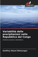 Variabilità delle precipitazioni nella Repubblica del Congo: Dinamica oceanica e atmosferica 6205911345 Book Cover