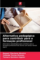 Alternativa pedagógica para contribuir para a formação profissional 6203371491 Book Cover