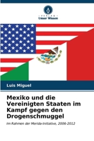 Mexiko und die Vereinigten Staaten im Kampf gegen den Drogenschmuggel (German Edition) 6207049519 Book Cover