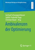 Ambivalenzen der Optimierung (Würzburger Beiträge zur Designforschung) 3658361646 Book Cover