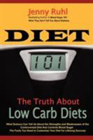 Diet 101: The Truth About Low Carb Diets 0964711656 Book Cover