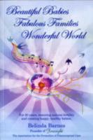 Beautiful Babies Fabulous Families, Wonderful World 0954593367 Book Cover