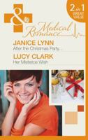 After the Christmas Party... / Her Mistletoe Wish 0263899276 Book Cover