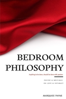 Bedroom Philosophy: Poems & Writings on Love & Intimacy B08WSC4XWY Book Cover