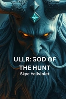 ULLR: GOD OF THE HUNT (Norse Myths) B0DWXQG616 Book Cover