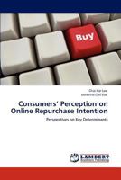 Consumers’ Perception on Online Repurchase Intention: Perspectives on Key Determinants 3848442698 Book Cover