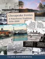 Chesapeake Ferries: A Waterborne Tradition, 1636-2000 093842078X Book Cover