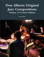 Don Alberts Original Jazz Compositions Volume 13 1304152944 Book Cover