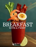 Breakfast With A Twist B0G36TPDZD Book Cover