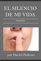 El silencio de mi vida: Poemas (Spanish Edition) B088VLK1ZG Book Cover