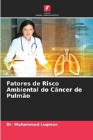 Fatores de Risco Ambiental do C�ncer de Pulm�o 620417553X Book Cover