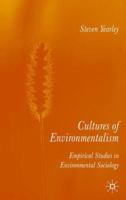 Cultures of Environmentalism: Empirical Studies in Environmental Sociology 1403901201 Book Cover