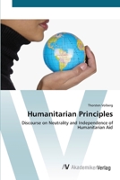 Humanitarian Principles: Discourse on Neutrality and Independence of Humanitarian Aid 3836411830 Book Cover