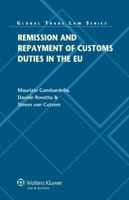 Remission and Repayment of Customs Duties in the Eu 9041147640 Book Cover