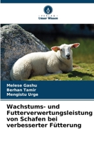 Wachstums- und Futterverwertungsleistung von Schafen bei verbesserter Fütterung (German Edition) 6209920020 Book Cover