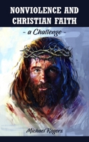 Nonviolence and Christian Faith: A Challenge 178955764X Book Cover