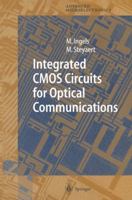 Integrated CMOS Circuits for Optical Communications (Springer Series in Advanced Microelectronics) 3642057764 Book Cover