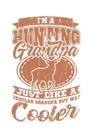 I'm A Hunting Grandpa Just Like A Regular Grandpa But Way Cooler: Jagd Wild Geschenk F�r J�ger Opa Dina5 Gepunktet Notizbuch Tagebuch Planer Notizblock Malheft Kladde Journal Strazze 1679713582 Book Cover