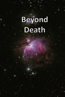 Beyond Death B08ZBRK8CK Book Cover