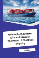 Unleashing Southern Africa's Potential: The Power of Short Sea Shipping 3384249100 Book Cover