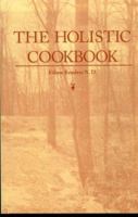 The Holistic Cookbook 0971155100 Book Cover