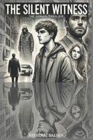 The Silent Witness: A Suspenseful Tale of a Stammering Witness, Unspoken Secrets, and Unbreakable Courage B0DPCTPZLV Book Cover
