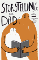 Storytelling for Dads 0750989114 Book Cover