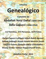 Informe Genealogico Adla Capucci Abdallah Yoryi Dallal: 117 familias, 377 Personas, 1670 Fotos 1523332034 Book Cover